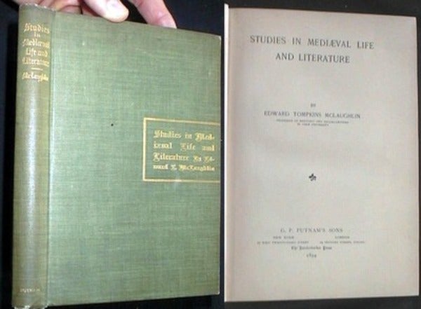 Item #2774 Studies in Medieval Life and Literature. Edward Tompkins McLaughlin.