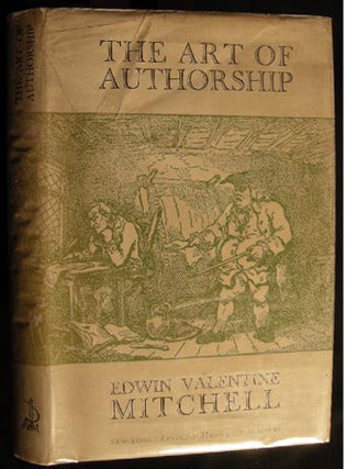 Item #2894 The Art of Authorship. Edwin Valentine Mitchell
