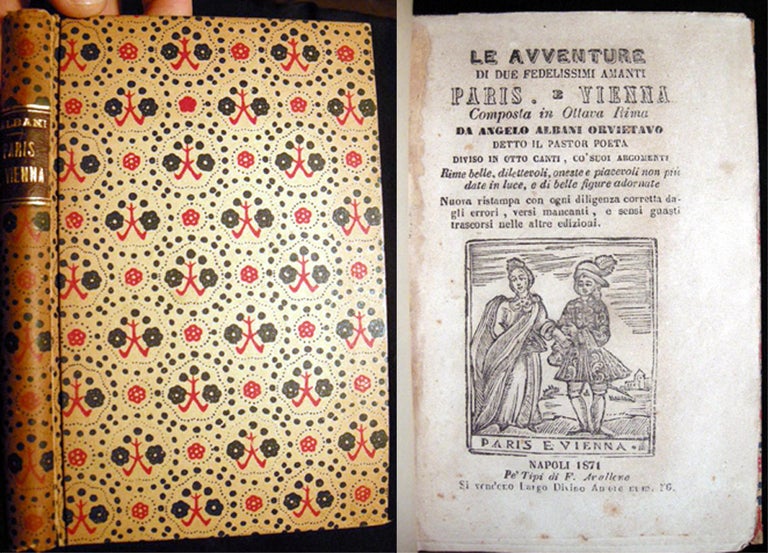 Item #2899 Le Avventure Di Due Fedelissimi Amanti Paris e Vienna: Composta in Ottava Rima. Angelo Albani Orvietavo.