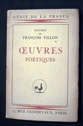 Item #7593 Genie De La France: Oeuvres De Francois Villon: Ouevres Poetiques. Francois Villon