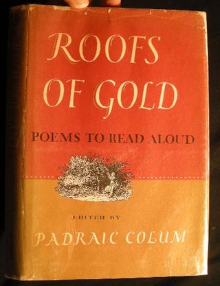Item #9938 Roofs of Gold: Poems to Read Aloud. Padraic Colum